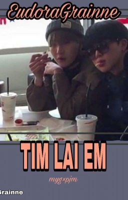 TÌM LẠI EM - YOONMIN