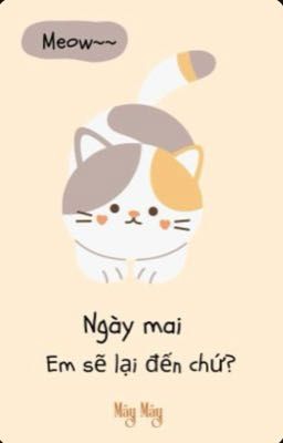 [Tinh Kiệt] Ngày mai em sẽ lại đến chứ?