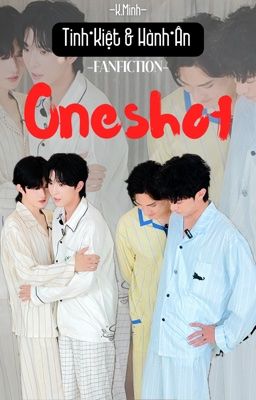 [Tinh•Kiệt] Tổng Hợp Oneshot