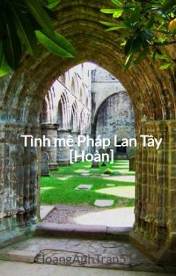 Tình mê Pháp Lan Tây [Hoàn]