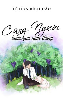 [Tình trai] Cùng Người Bước Qua Năm Tháng