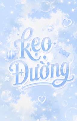  |Tình Trai| Kẹo Đường. 