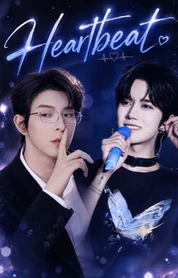 |TinhKiệt| Heartbeat