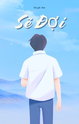[ Tinhtrai ] Sẽ Đợi 