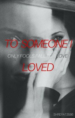 To Someone I Loved (☑)