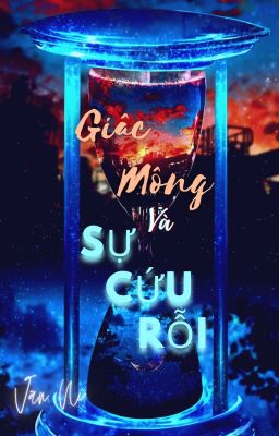 (Toàn Trí Độc Giả) Giấc Mộng Và Sự Cứu Rỗi