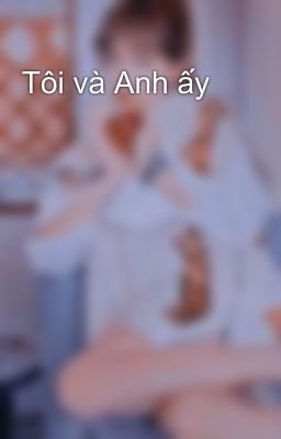 Tôi và Anh ấy