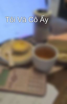 Tôi Và Cô Ấy