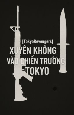 [Tokyorengers]Xuyên không vào chiến trường Tokyo