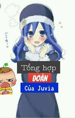 Tổng hợp đoản của Juvia