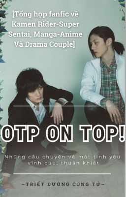 [Tổng hợp fanfic] OTP ON TOP!