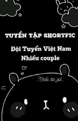 Tổng hợp Shortfic ĐTVN☆