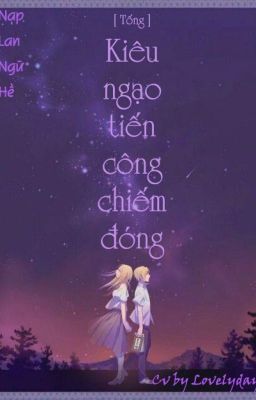  [ Tống ] Kiêu ngạo tiến công chiếm đóng