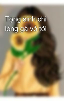 Tọng sinh chi lông gà vỏ tỏi