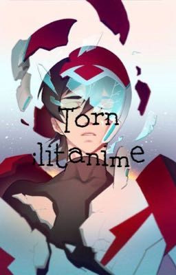 Torn ~ Klance AU Kangst