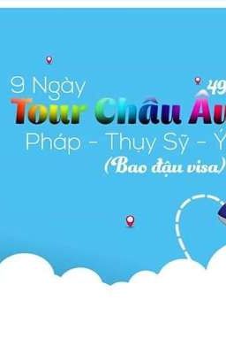 TOUR CHÂU ÂU GIÁ TỐT NHIỀU QUÀ TẶNG HẤP DẪN