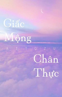 [TR/MiTake/Oneshot] Giấc Mộng Chân Thực