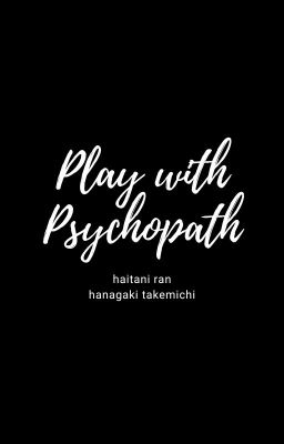 | TR - RanTake | Play with Psychopath