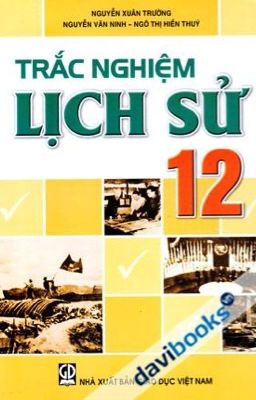 trắc nghiệm lịch sử lớp 12