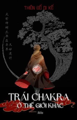 Trái Chakra ở thế giới khác - Thiên Đố Di Kế