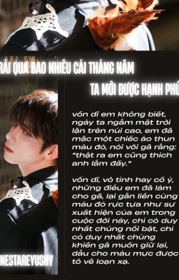 trải qua bao nhiêu cái tháng năm, ta mới được hạnh phúc ✎ beomjun