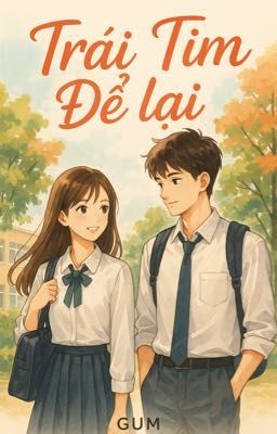 TRÁI TIM ĐỂ LẠI-GUM