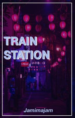 Train Station ;; myg