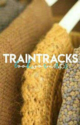 Train Tracks [ON HOLD]