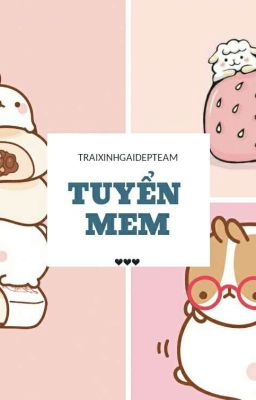 [TraiXinhGáiĐẹpTeam] Tuyển Mem.