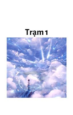 TRẠM 1