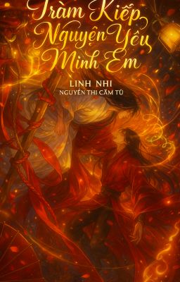 Trăm Kiếp Nguyện Yêu Mình Em