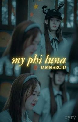 [TRANS][AylinLuna] MY PHI LUNA • iammarcid || 23POINT5