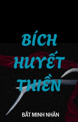 [Trans] Bích Huyết Thiền (Bất Minh Nhãn)