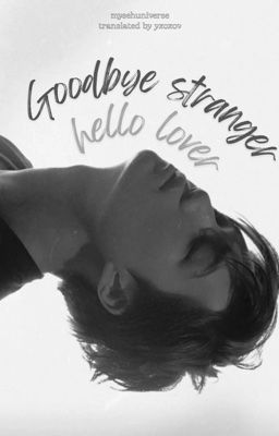 [trans] [kaihun] goodbye stranger, hello lover