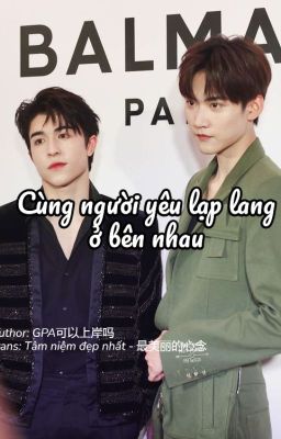 [TRANS TEXTFIC] CÙNG NGƯỜI YÊU LẠP LANG Ở BÊN NHAU