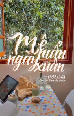 [TRANS|Văn Hiên] Mê Mẩn Ngày Xuân