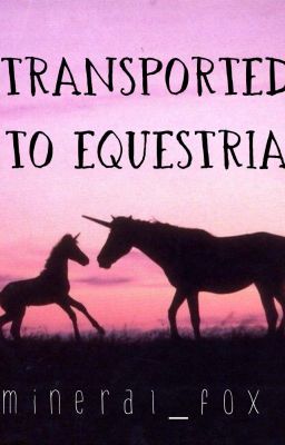 transported to Equestria