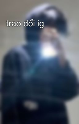 trao đổi ig