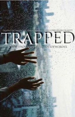 Trapped