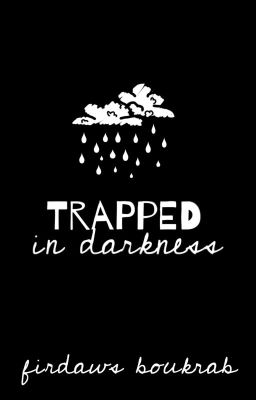 Trapped In Darkness ✅