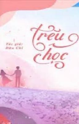 Trêu chọc - Dữu Chỉ