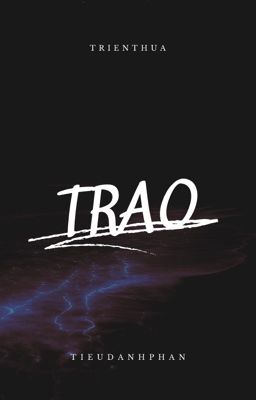 [TRIỂN THỪA_REALLIFE] [ONESHOT🔞] TRAO