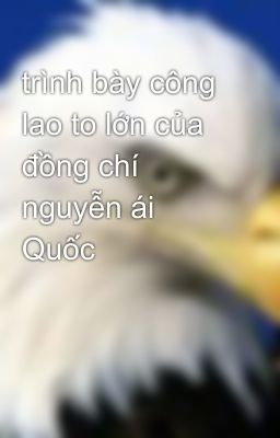 trình bày công lao to lớn của đồng chí nguyễn ái Quốc