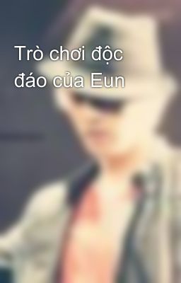 Trò chơi độc đáo của Eun