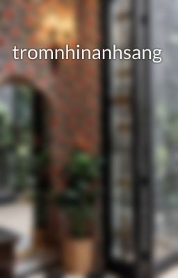 tromnhinanhsang
