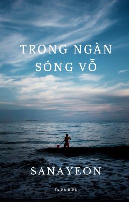 Trong Ngàn Sóng Vỗ - SANAYEON