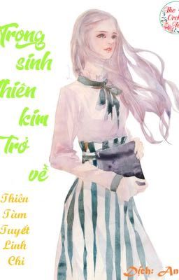 Trọng sinh thiên kim trở về 