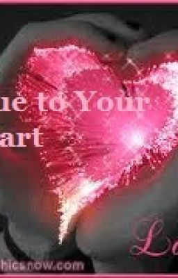 True To Your Heart
