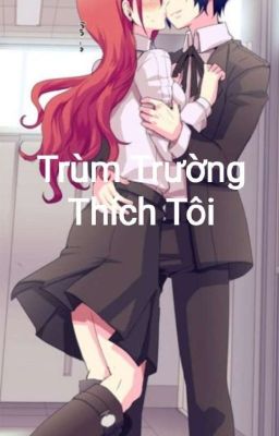 Trùm Trường Thích Tôi