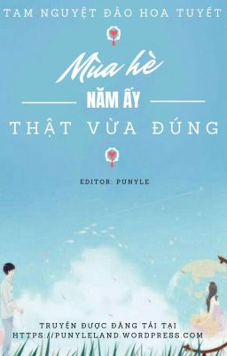 [Truyện ngắn] Mùa hè năm ấy thật vừa đúng - Tam Nguyệt Đào Hoa Tuyết